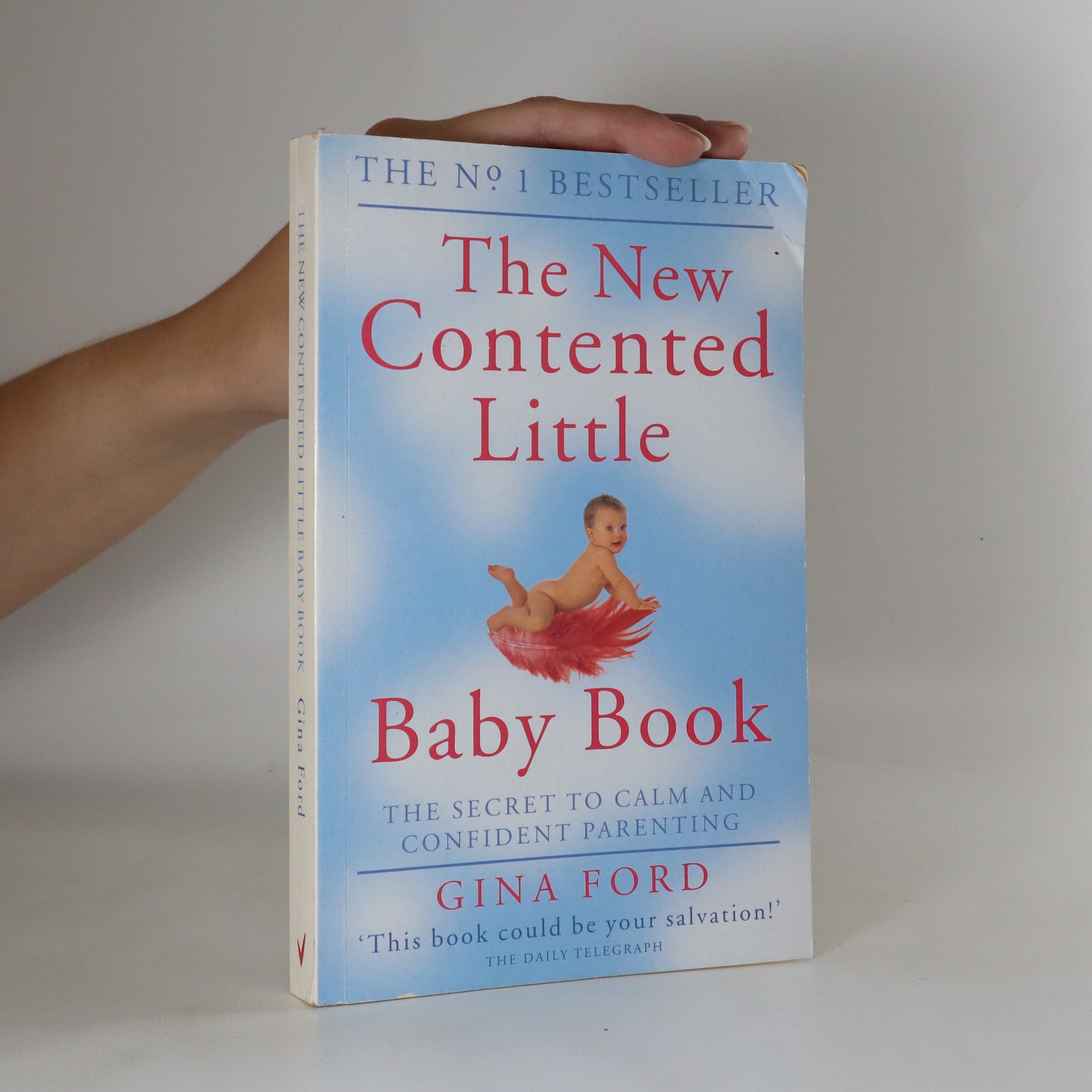 The new contented little baby book. The secret to calm and confident parenting from one of the The new contented little baby book. The secret to calm and confident parenting from one of the