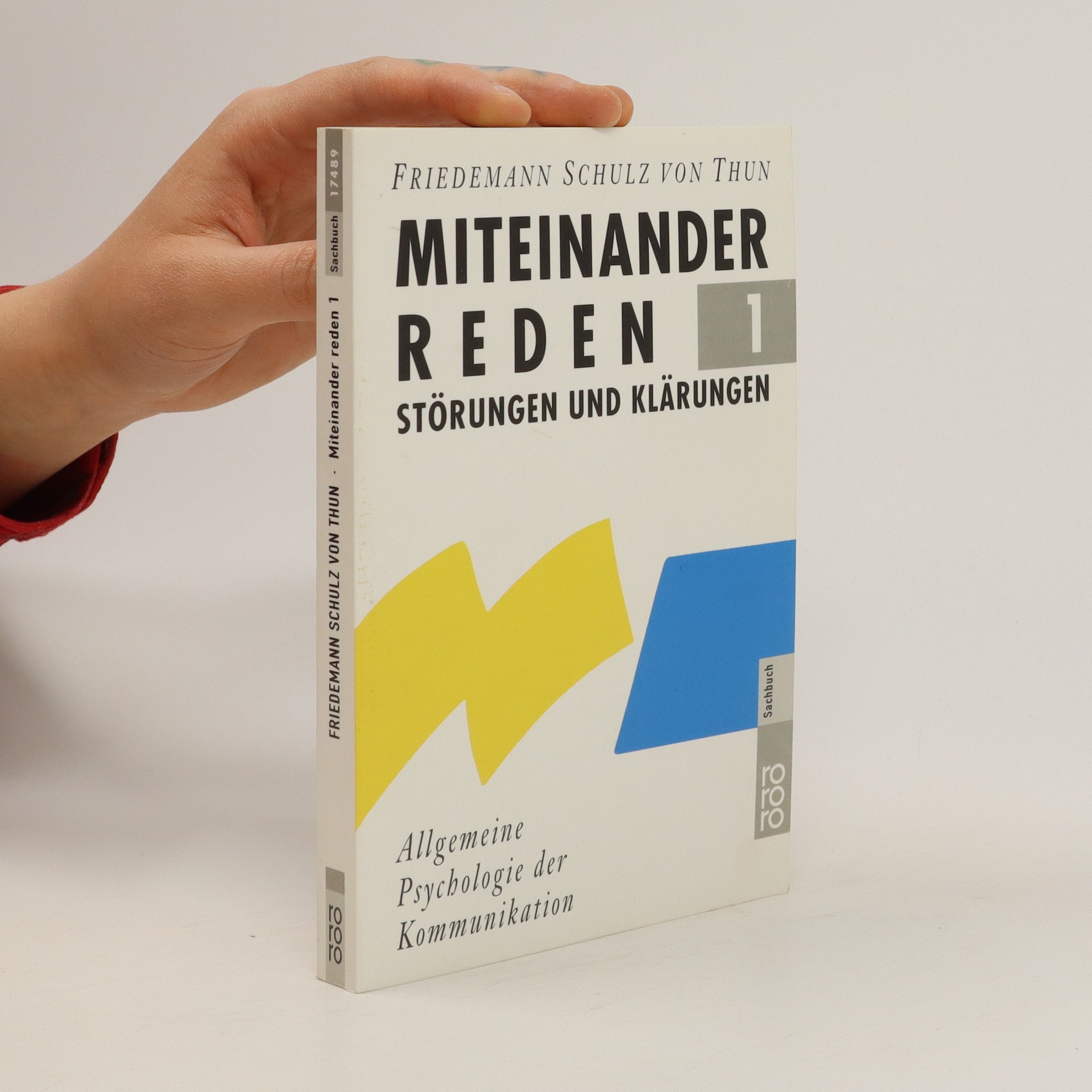 Miteinander reden. 1, Störungen und Klärungen allgemeine Psychologie der Kommunikation Miteinander reden. 1, Störungen und Klärungen allgemeine Psychologie der Kommunikation
