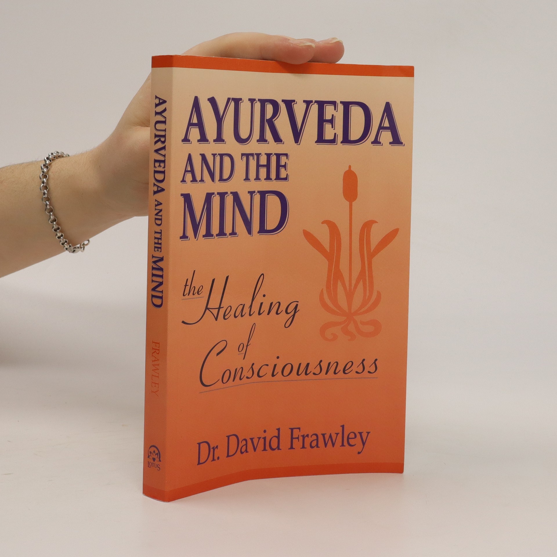 Ayurveda and the Mind Frawley, David knihobot.cz