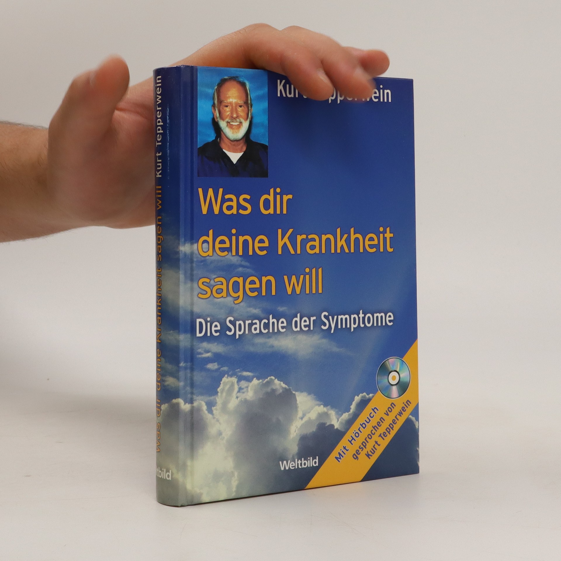 Was dir deine Krankheit sagen will Tepperwein, Kurt knihobot.cz Was dir deine Krankheit sagen will Tepperwein, Kurt knihobot.cz
