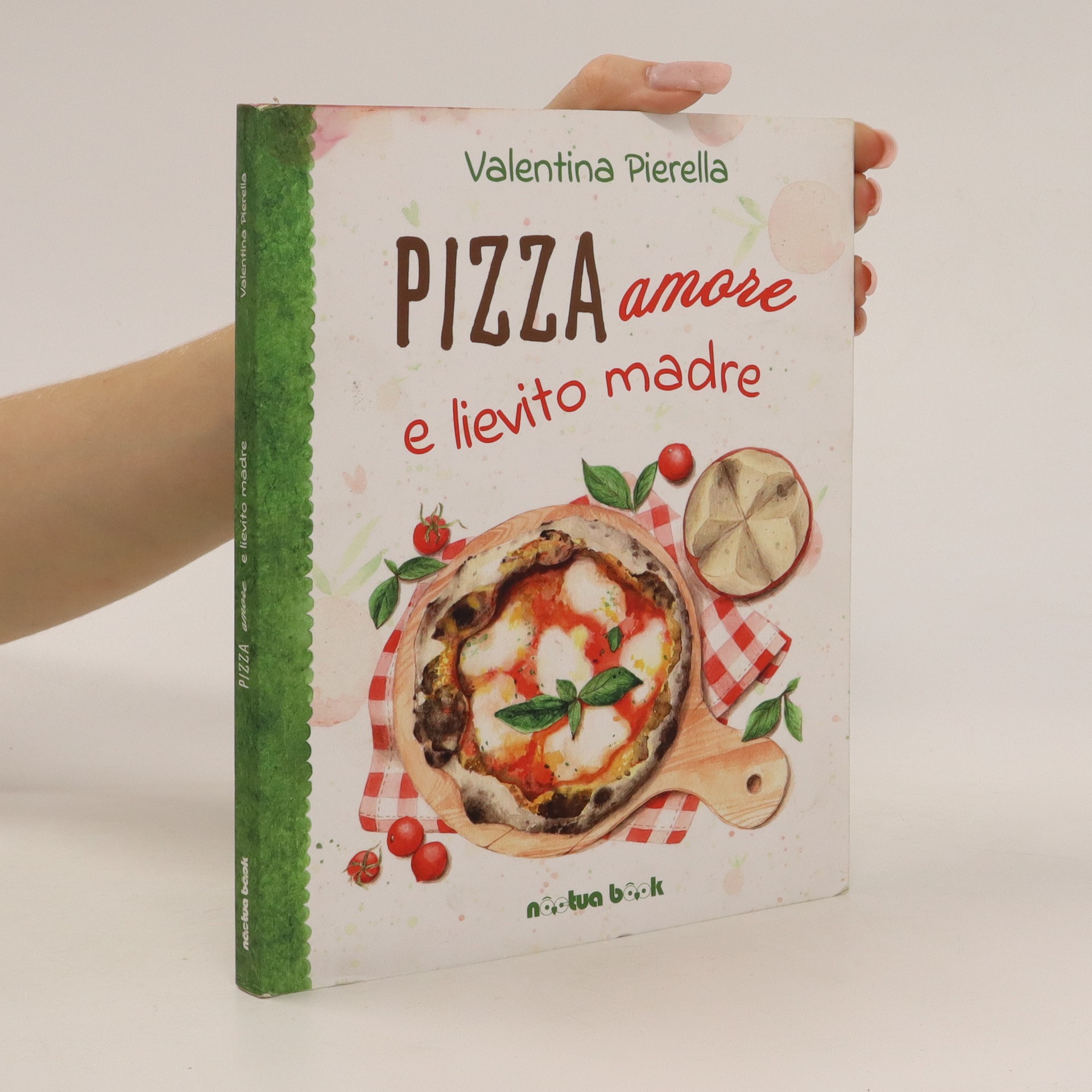 Pizza amore e lievito madre Valentina Pierella knihobot.cz
