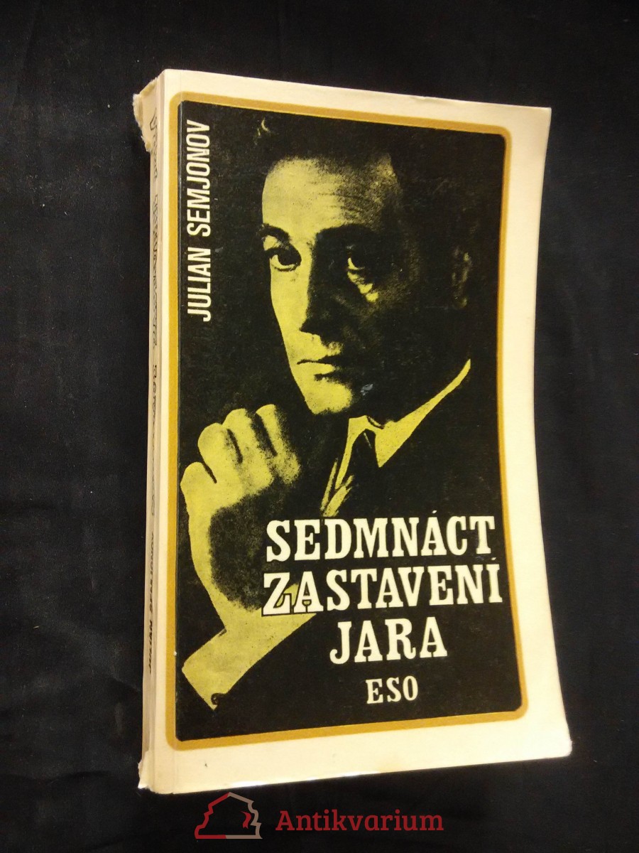 Sedmnáct zastavení jara (obr., 284 s. ) - Semjonov, Julian ...