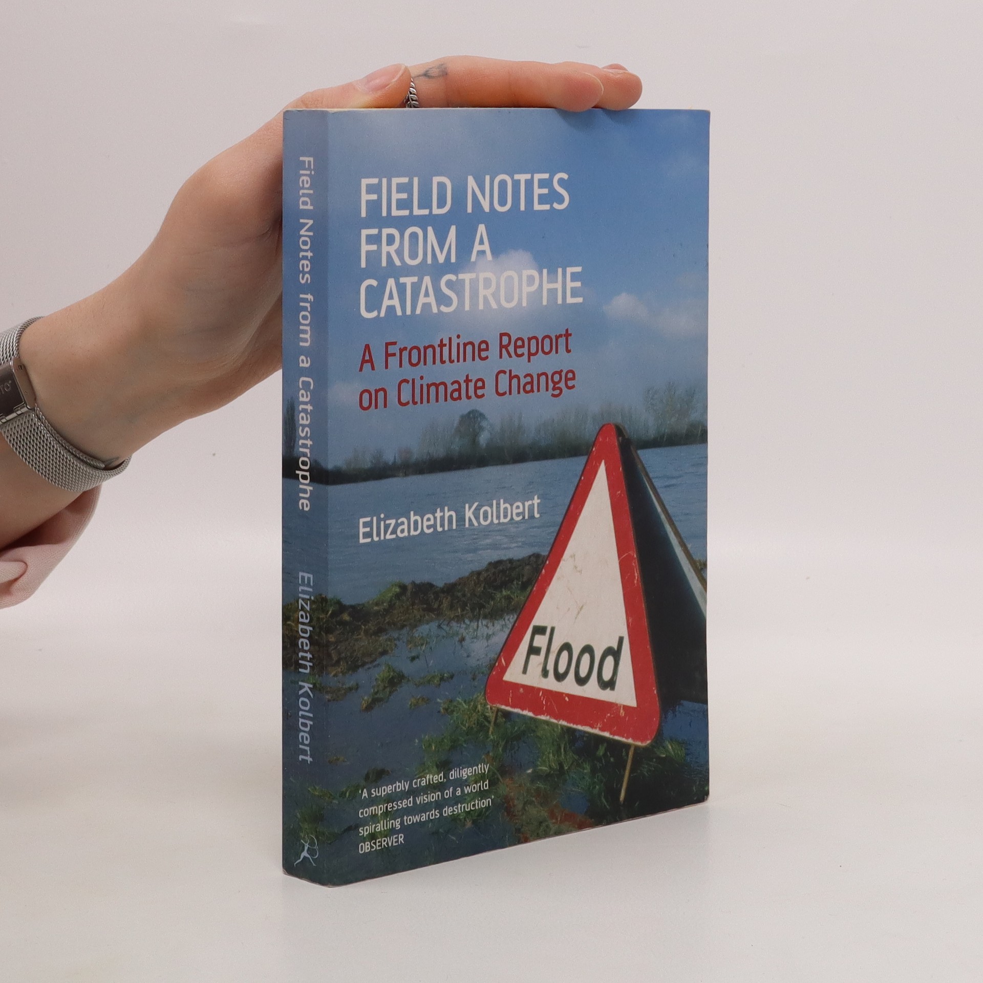 Field notes from a catastrophe a frontline report on climate change