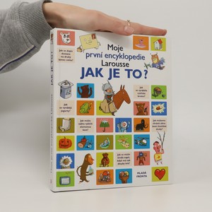 náhled knihy - Jak je to? Moje první encyklopedie Larousse