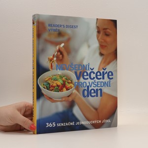 náhled knihy - Nevšední večeře pro všední den : 365 senzačně jednoduchých jídel