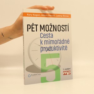 náhled knihy - Pět možností. Cesta k mimořádné produktivitě
