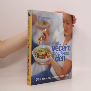 náhled knihy - Nevšední večeře pro všední den : 365 senzačně jednoduchých jídel