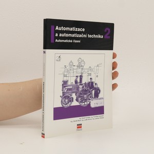 náhled knihy - Automatizace a automatizační technika 2 : automatické řízení