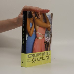 náhled knihy - Gossip Girl : Nezapomeň na mne