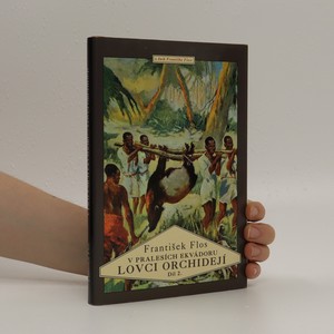 náhled knihy - Lovci orchidejí II. díl: V pralesích Ekvádoru