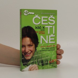 náhled knihy - Klíč k češtině, aneb Na češtinu od lesa : pro 2. stupeň ZŠ i pro nižší ročníky víceletých gymnázií