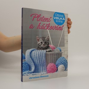 náhled knihy - Ottova velká kniha. Pletení a háčkování