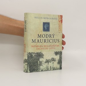 náhled knihy - Modrý mauricius : honba za nejcennějšími známkami světa