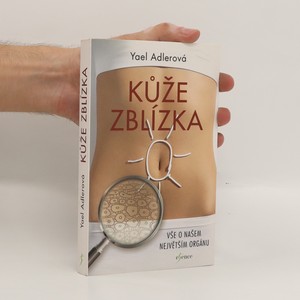 náhled knihy - Kůže zblízka : vše o našem největším orgánu