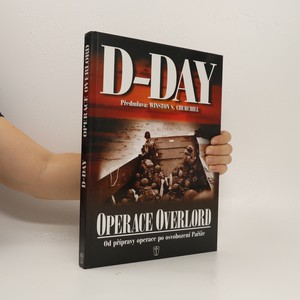 náhled knihy - D-Day : operace Overlord : od přípravy po osvobození Paříže