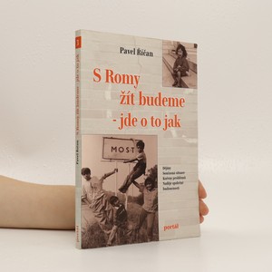 náhled knihy - S Romy žít budeme - jde o to jak : dějiny, současná situace, kořeny problémů, naděje společné budoucnosti