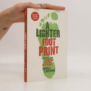 náhled knihy - A Lighter Footprint. A Practical Guide to Minimising Your Impact on the Planet