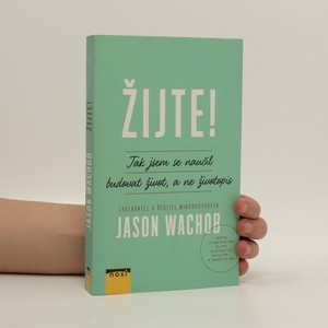 náhled knihy - Žijte! Jak se naučit budovat život, a ne životopis