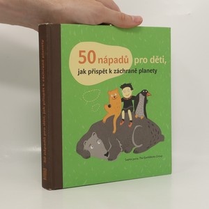 náhled knihy - 50 nápadů pro děti, jak přispět k záchraně planety