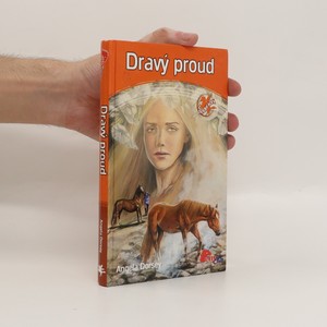 náhled knihy - Dravý proud. Anděl koní. Díl 4.