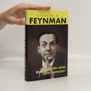 náhled knihy - To nemyslíte vážně, pane Feynmane!