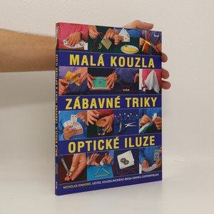 náhled knihy - Malá kouzla, zábavné triky, optické iluze. Více než 100 originálních triků a kouzel krok za krokem