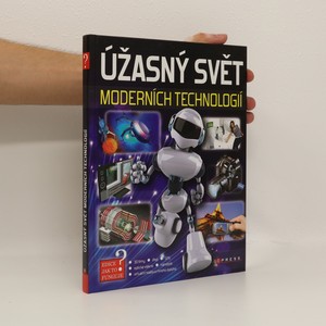 náhled knihy - Úžasný svět moderních technologií