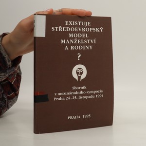 náhled knihy - Existuje středoevropský model manželství a rodiny? / Gigt es ein mitteleuropäisches Ehe- und Familienmodell?