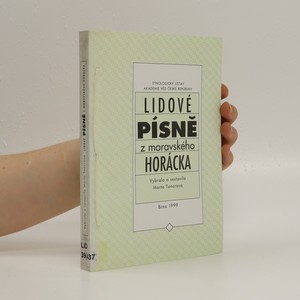 náhled knihy - Lidové písně z moravského Horácka ; vybrala a sestavila Marta Toncrová