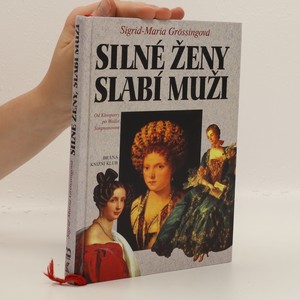 náhled knihy - Silné ženy, slabí muži : od Kleopatry po Wallis Simpsonovou