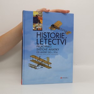 náhled knihy - Historie letectví. Průkopníci světové aviatiky od antiky do r. 1914