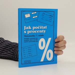 náhled knihy - Jak počítat s procenty : matematika 7. ročník : počítání s procenty pro každého, kdo se je chce naučit a porozumět jim