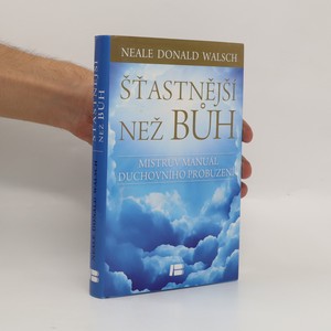 náhled knihy - Šťastnější než Bůh : proměňte svůj všední život v nevšední zážitek