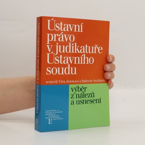 náhled knihy - Ústavní právo v judikatuře Ústavního soudu : výběr z nálezů a usnesení