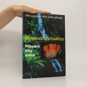 náhled knihy - Přírodní divy světa : průvodce cestovatele