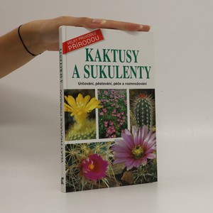náhled knihy - Kaktusy a sukulenty: určování, pěstování, péče a rozmnožování