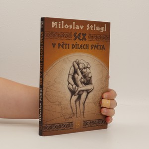 náhled knihy - Sex v pěti dílech světa aneb cestopis časem a prostorem tělesné lásky