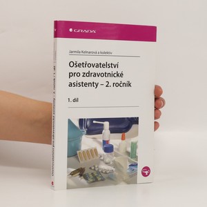 náhled knihy - Ošetřovatelství pro zdravotnické asistenty. 2. ročník. 1. díl