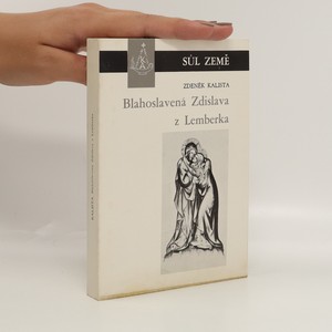 náhled knihy - Blahoslavená Zdislava z Lemberka : listy z dějin české gotiky