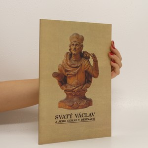 náhled knihy - Svatý Václav a jeho odkaz v dějinách