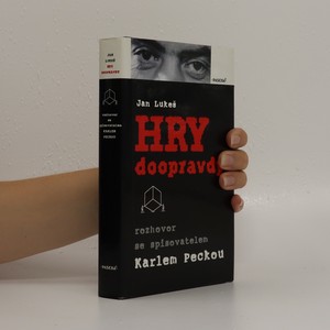 náhled knihy - Hry doopravdy : rozhovor se spisovatelem Karlem Peckou