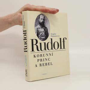 náhled knihy - Rudolf. Korunní princ a rebel