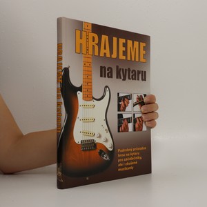 náhled knihy - Hrajeme na kytaru. Základy hry na rockovou, folkovou a klasickou kytaru