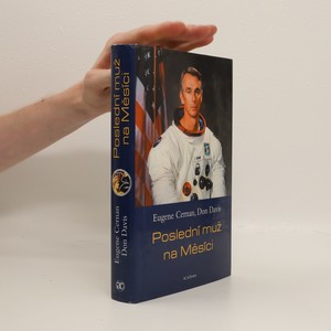 náhled knihy - Poslední muž na Měsíci : astronaut Eugene Cernan a vesmírné závody z americké perspektivy