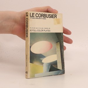 náhled knihy - Le Corbusier: The life and work of the artist, illustrated with 80 full-color plates