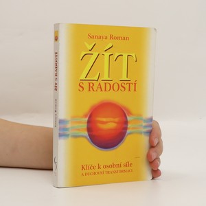 náhled knihy - Žít s radostí : klíče k osobní síle a duchovní transformaci