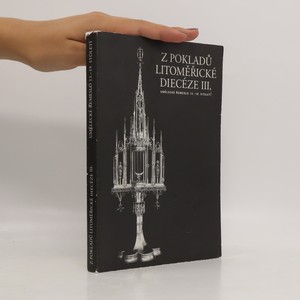 náhled knihy - Z pokladů litoměřické diecéze III. Umělecké řemeslo 13.-19. století