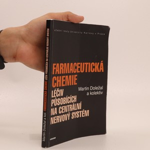 náhled knihy - Farmaceutická chemie léčiv působících na centrální nervový systém