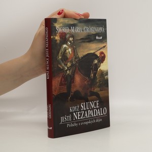 náhled knihy - Když slunce ještě nezapadalo : příběhy z evropských dějin