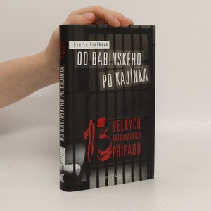 náhled knihy - Od Babinského po Kajínka : 13 velkých kriminálních případů